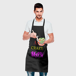 Фартук кулинарный I am crazy man, цвет: 3D-принт — фото 2
