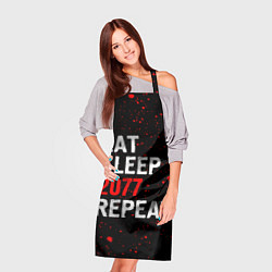 Фартук кулинарный Eat Sleep 2077 Repeat Краска, цвет: 3D-принт — фото 2