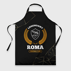 Фартук кулинарный Лого Roma и надпись legendary football club на тем, цвет: 3D-принт