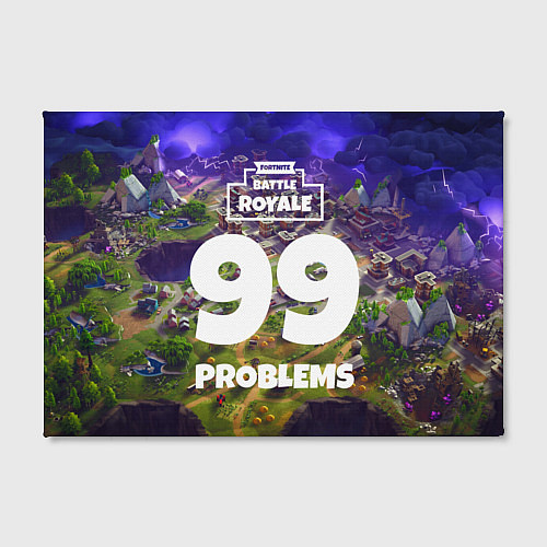 Картина прямоугольная Fortnite: 99 Problems / 3D-принт – фото 2