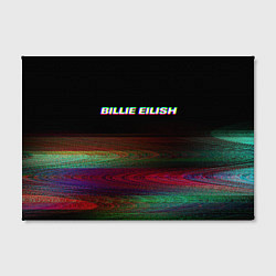 Холст прямоугольный BILLIE EILISH: Black Glitch, цвет: 3D-принт — фото 2