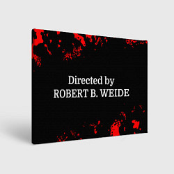 Холст прямоугольный Directed by ROBERT B WEIDE, цвет: 3D-принт