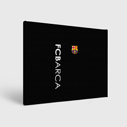 Холст прямоугольный FC BARCA BLACK STYLE, цвет: 3D-принт