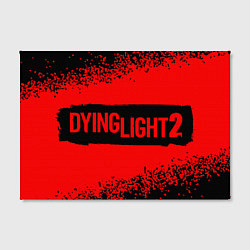Холст прямоугольный DYING LIGHT 2 Арт, цвет: 3D-принт — фото 2