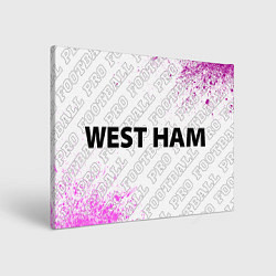 Холст прямоугольный West Ham Pro Football, цвет: 3D-принт