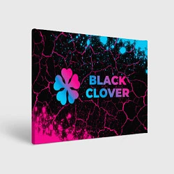 Холст прямоугольный Black Clover - neon gradient: надпись и символ, цвет: 3D-принт