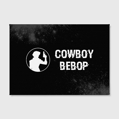 Картина прямоугольная Cowboy Bebop glitch на темном фоне: надпись и симв / 3D-принт – фото 2