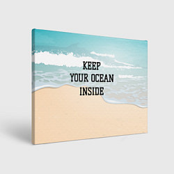 Картина прямоугольная Keep your ocean inside