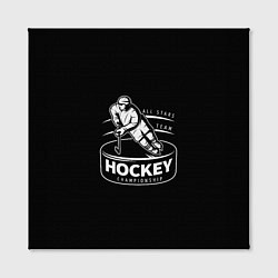 Холст квадратный Championship Hockey!, цвет: 3D-принт — фото 2