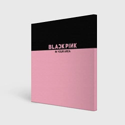 Картина квадратная Black Pink: In Your Area