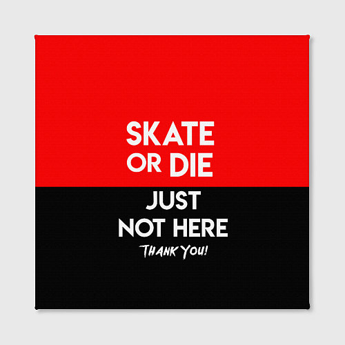 Картина квадратная Skate or Die: Just not here / 3D-принт – фото 2