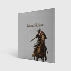 Холст квадратный Mount and Blade, цвет: 3D-принт