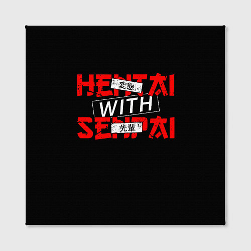 Картина квадратная HENTAI WITH SENPAI / 3D-принт – фото 2