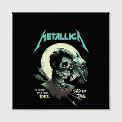 Холст квадратный Metallica - Sad But True, цвет: 3D-принт — фото 2
