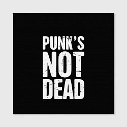 Холст квадратный PUNKS NOT DEAD Панки Живы, цвет: 3D-принт — фото 2