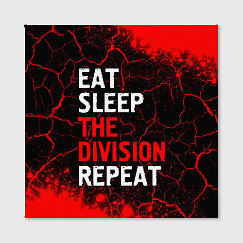 Картина квадратная Eat Sleep The Division Repeat Краска / 3D-принт – фото 2