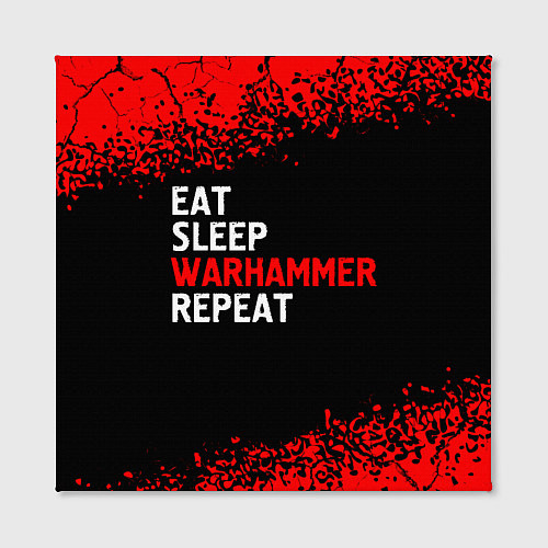 Картина квадратная Eat Sleep Warhammer Repeat - Спрей / 3D-принт – фото 2