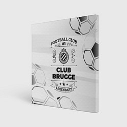 Холст квадратный Club Brugge Football Club Number 1 Legendary, цвет: 3D-принт