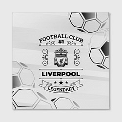 Холст квадратный Liverpool Football Club Number 1 Legendary, цвет: 3D-принт — фото 2
