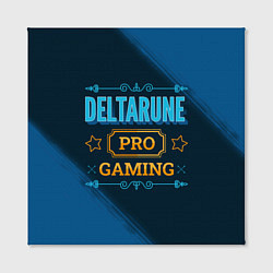 Холст квадратный Игра Deltarune: pro gaming, цвет: 3D-принт — фото 2