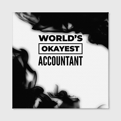 Картина квадратная Worlds okayest accountant - white / 3D-принт – фото 2