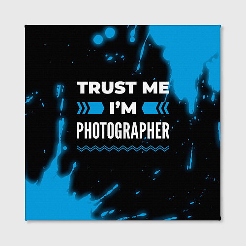 Картина квадратная Trust me Im photographer dark / 3D-принт – фото 2