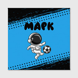Холст квадратный Марк космонавт футболист, цвет: 3D-принт — фото 2