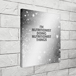 Холст квадратный Im doing nutritionist things: на светлом, цвет: 3D-принт — фото 2