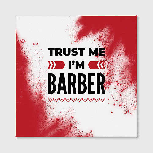 Картина квадратная Trust me Im barber white / 3D-принт – фото 2