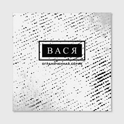 Холст квадратный Вася: ограниченная серия, цвет: 3D-принт — фото 2