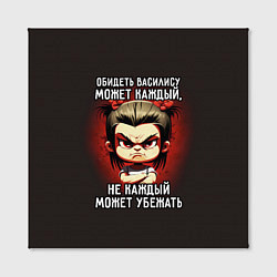 Холст квадратный Обидеть Василису может каждый, цвет: 3D-принт — фото 2