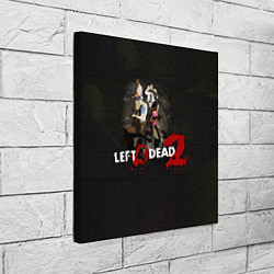 Холст квадратный Left 4 dead 2 команда, цвет: 3D-принт — фото 2