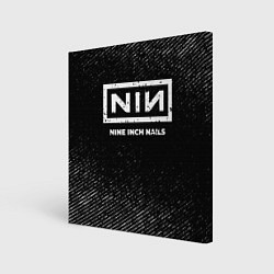 Холст квадратный Nine Inch Nails с потертостями на темном фоне, цвет: 3D-принт