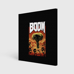 Холст квадратный Boom - Doom, цвет: 3D-принт