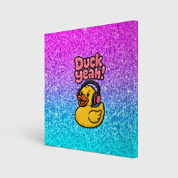 Холст квадратный Duck yeah - утка в наушниках, цвет: 3D-принт