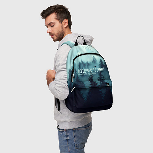 Рюкзак Все дуреют с этой таёжной красоты / 3D-принт – фото 5