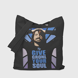 Сумка-шопер Give Grohl Your Soul, цвет: 3D-принт