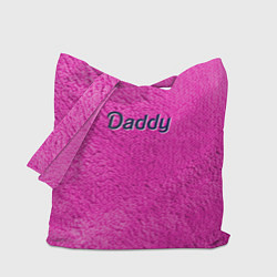 Сумка-шопер Daddy pink, цвет: 3D-принт