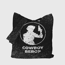 Сумка-шопер Cowboy Bebop с потертостями на темном фоне, цвет: 3D-принт