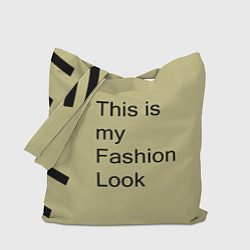 Сумка-шопер This is my fashion look, цвет: 3D-принт