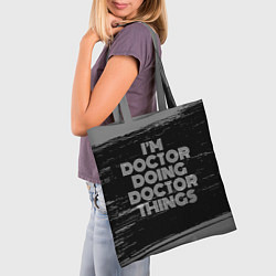 Сумка-шопер Im doctor doing doctor things: на темном, цвет: 3D-принт — фото 2