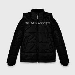 Куртка зимняя для мальчика WE LIVE IN A SOCIETY, цвет: 3D-черный