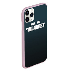 Чехол iPhone 11 Pro матовый Kill Me: Obladaet, цвет: 3D-розовый — фото 2