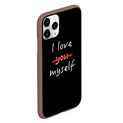 Чехол iPhone 11 Pro матовый I Love myself, цвет: 3D-коричневый — фото 2