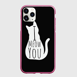 Чехол iPhone 11 Pro матовый I Meow You I love you, цвет: 3D-малиновый