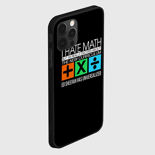 Чехол iPhone 12 Pro Max Ed Sheeran: I hate math / 3D-Черный – фото 2