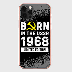 Чехол для iPhone 12 Pro Max Born In The USSR 1968 year Limited Edition, цвет: 3D-светло-розовый