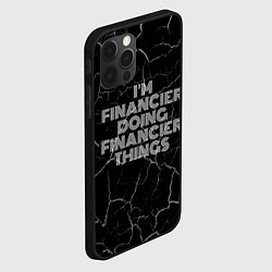 Чехол для iPhone 12 Pro Max Im financier doing financier things: на темном, цвет: 3D-черный — фото 2