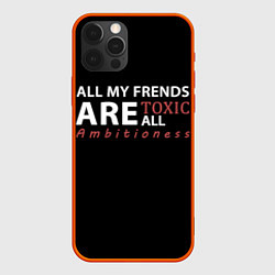 Чехол для iPhone 12 Pro All my frends are toxic, цвет: 3D-красный