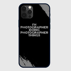 Чехол для iPhone 12 Pro I am photographer doing photographer things, цвет: 3D-черный